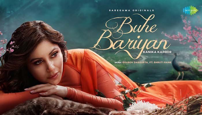 Buhe Bariyan Song Lyrics – Kanika Kapoor