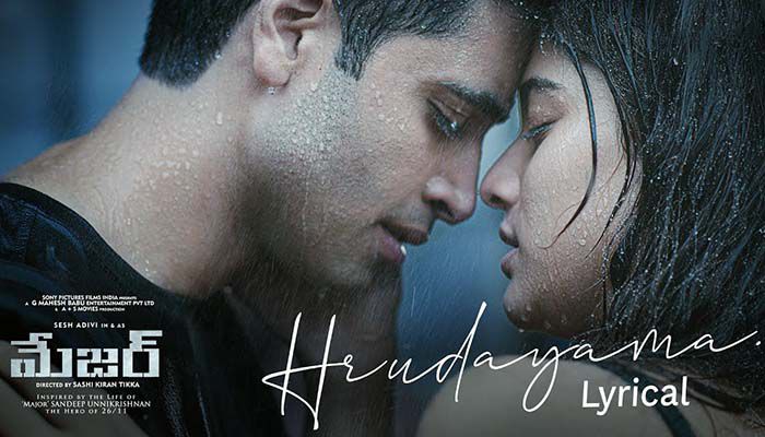 Hrudayama Lyrics - Major - Sid Sriram