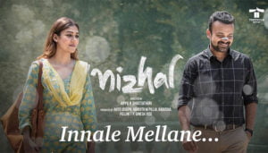 Innale Mellane Lyrics Nizhal (2021) Malayalam Movie