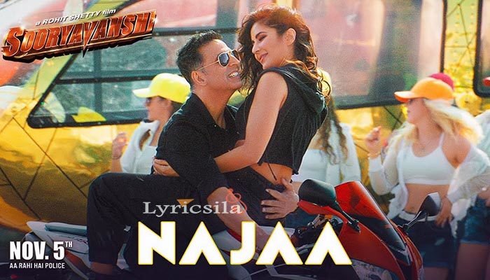 Najaa Song Lyrics - Sooryavanshi Pav Dharia, Nikhita