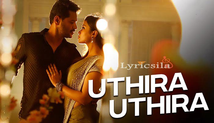 Uthira Uthira Song Lyrics Pon Manickavel D. Imman