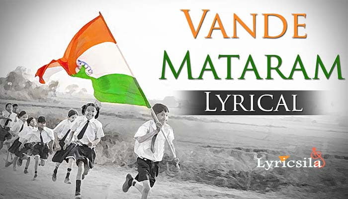 Vande Mataram Lyrics National Song Of India